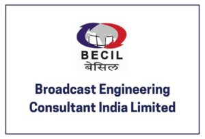 BECIL Bharti 2024 सविस्तर माहिती